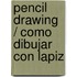 Pencil Drawing / Como dibujar con lapiz