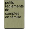 Petits Reglements De Comptes En Famille door Nicole Prieur