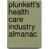Plunkett's Health Care Industry Almanac