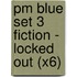 Pm Blue Set 3 Fiction - Locked Out (X6)