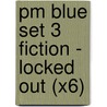 Pm Blue Set 3 Fiction - Locked Out (X6) door Beverley Randell