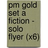 Pm Gold Set A Fiction - Solo Flyer (X6) door Jackie Tidey