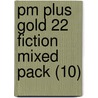 Pm Plus Gold 22 Fiction Mixed Pack (10) by Authors Various