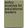 Policy Analysis For Educational Leaders by Nicola A. Alexander