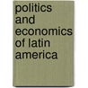 Politics And Economics Of Latin America door Editor Frank H. Columbus