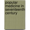Popular Medicine In Seventeenth Century door Doreen Evenden Nagy