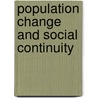 Population Change And Social Continuity by Harold Aurand