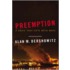 Preemption: A Knife That Cuts Both Ways