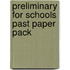 Preliminary For Schools Past Paper Pack