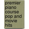 Premier Piano Course Pop and Movie Hits door Gayle Kowalchyk