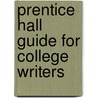Prentice Hall Guide For College Writers door Stephen Reid