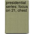 Presidential Series: Focus On 21, Chest