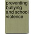 Preventing Bullying And School Violence