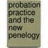 Probation Practice And The New Penelogy