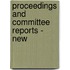 Proceedings And Committee Reports - New