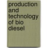 Production And Technology Of Bio Diesel by Pradeep Kumar Dadhich