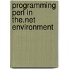 Programming Perl In The.Net Environment door Robert J. Oberg