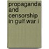 Propaganda And Censorship In Gulf War I