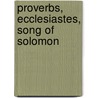 Proverbs, Ecclesiastes, Song Of Solomon by Frank Ramirez