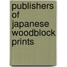 Publishers of Japanese Woodblock Prints by Andreas Marks