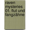 Raven Mysteries 01. Flut und Fangzähne by Marcus Sedgwick