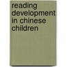 Reading Development In Chinese Children door Hsuan-Chih Chen