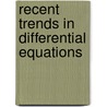 Recent Trends In Differential Equations door Ravi P. Agarwal