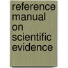 Reference Manual On Scientific Evidence by Subcommittee National Research Council