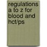Regulations A To Z For Blood And Hct/ps