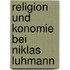 Religion Und Konomie Bei Niklas Luhmann