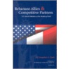 Reluctant Allies & Competitive Partners door Jacquelyn K. Davis