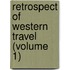 Retrospect Of Western Travel (Volume 1)