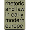 Rhetoric And Law In Early Modern Europe door Victoria Kahn