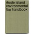 Rhode Island Environmental Law Handbook