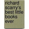 Richard Scarry's Best Little Books Ever door Richard Scarry