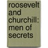 Roosevelt And Churchill: Men Of Secrets