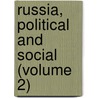 Russia, Political And Social (Volume 2) by Lev Aleksandrovich Tikhomirov