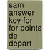 Sam Answer Key For For Points De Depart