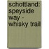 Schottland: Speyside Way - Whisky Trail