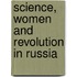 Science, Women And Revolution In Russia