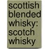 Scottish Blended Whisky: Scotch Whisky