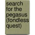 Search For The Pegasus (Fondless Quest)