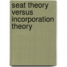 Seat Theory Versus Incorporation Theory by Manuela Schweizer