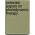 Selected Papers On Photodynamic Therapy