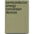 Semiconductor Energy Conversion Devices