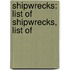 Shipwrecks: List Of Shipwrecks, List Of