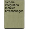 Sichere Integration Mobiler Anwendungen door Alexander Russell