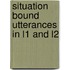 Situation Bound Utterances In L1 And L2