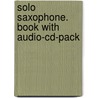 Solo Saxophone. Book With Audio-cd-pack door Jeremy Harmer