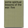 Some Spiritual Lessons Of The War: Five door Henry Phipps Denison